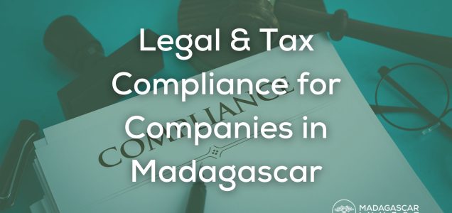 a set of compliance documents with the text overlay "legal and tax compliance for companies in madagascar", in the corner the madagascar invest logo is shown
