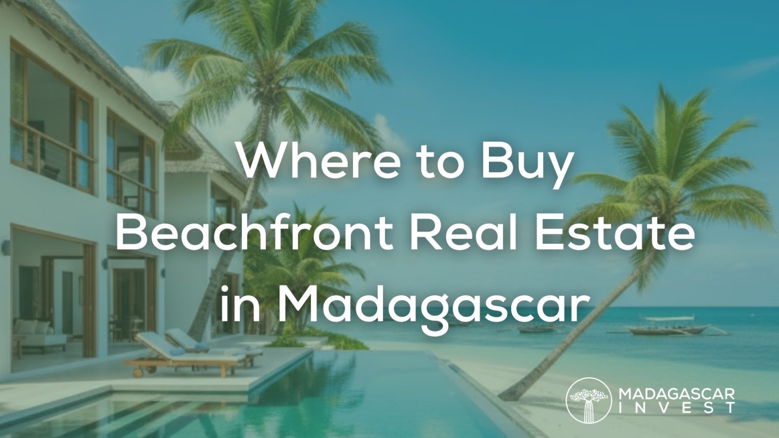Where to Buy Beachfront Real Estate in Madagascar