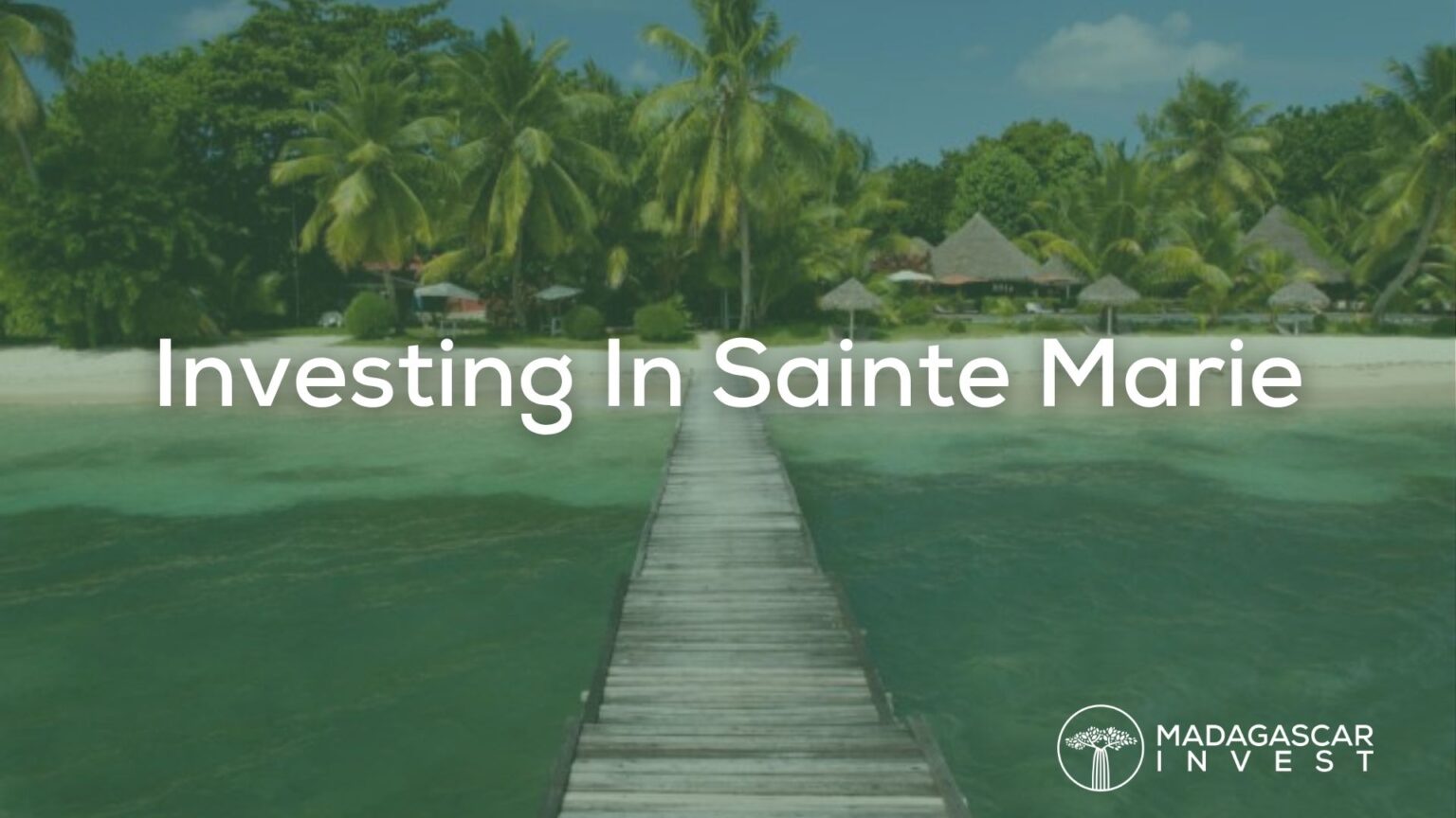 Investing In Sainte Marie