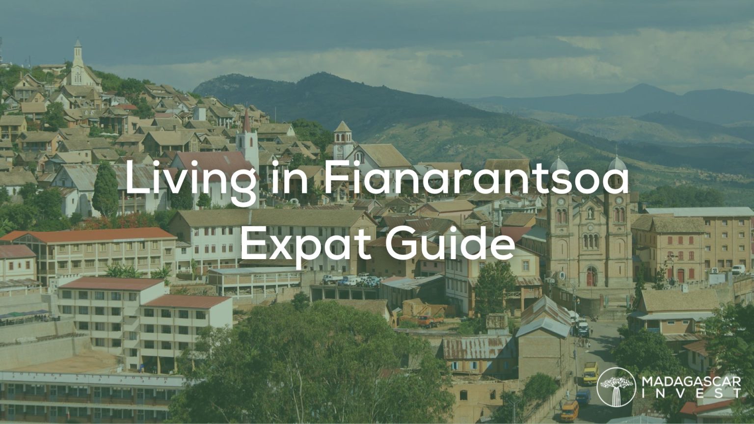 Living in Fianarantsoa: An Expat Guide